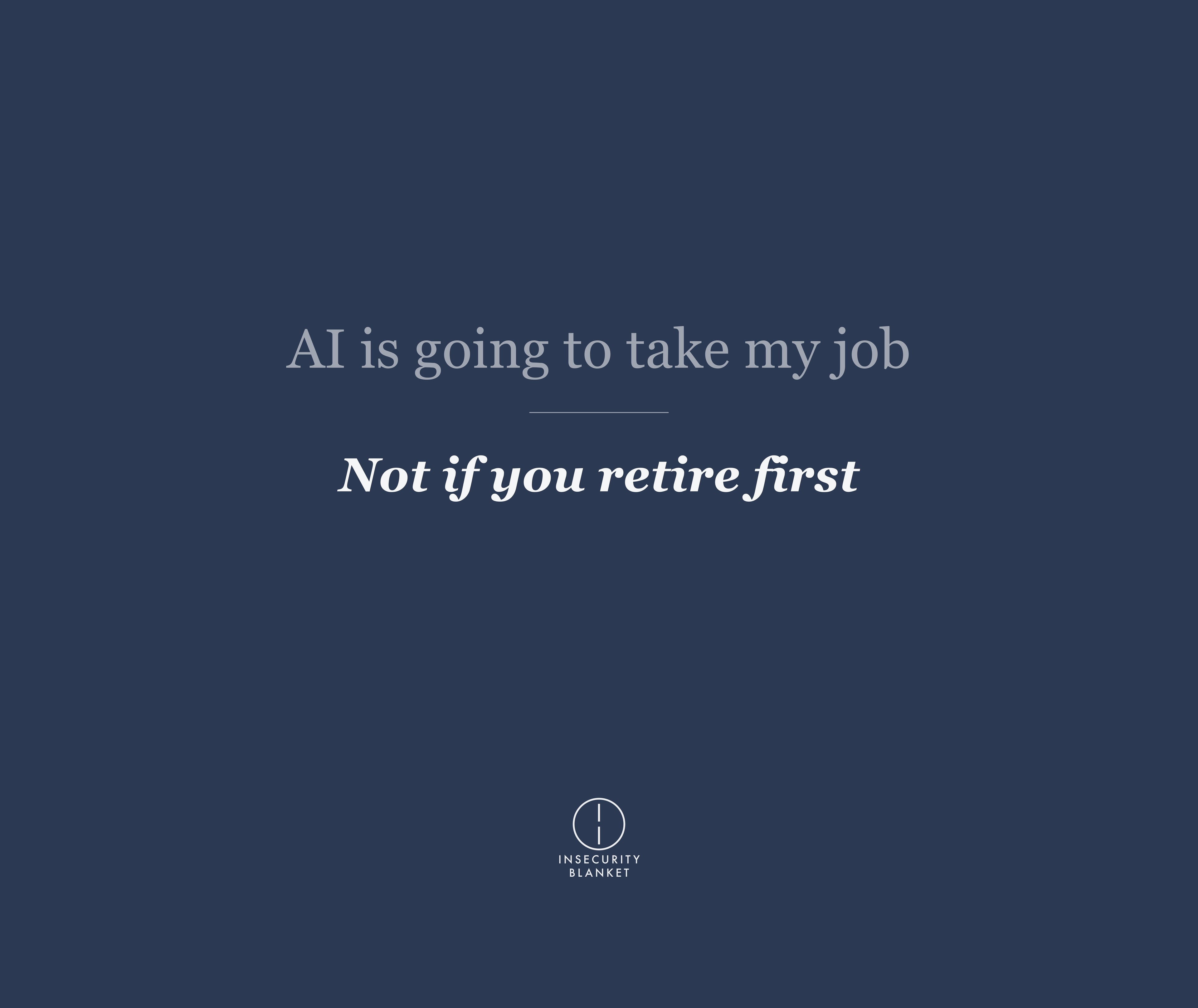 AI is going to take my job