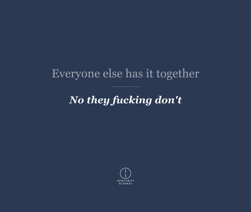 Everyone else has it together